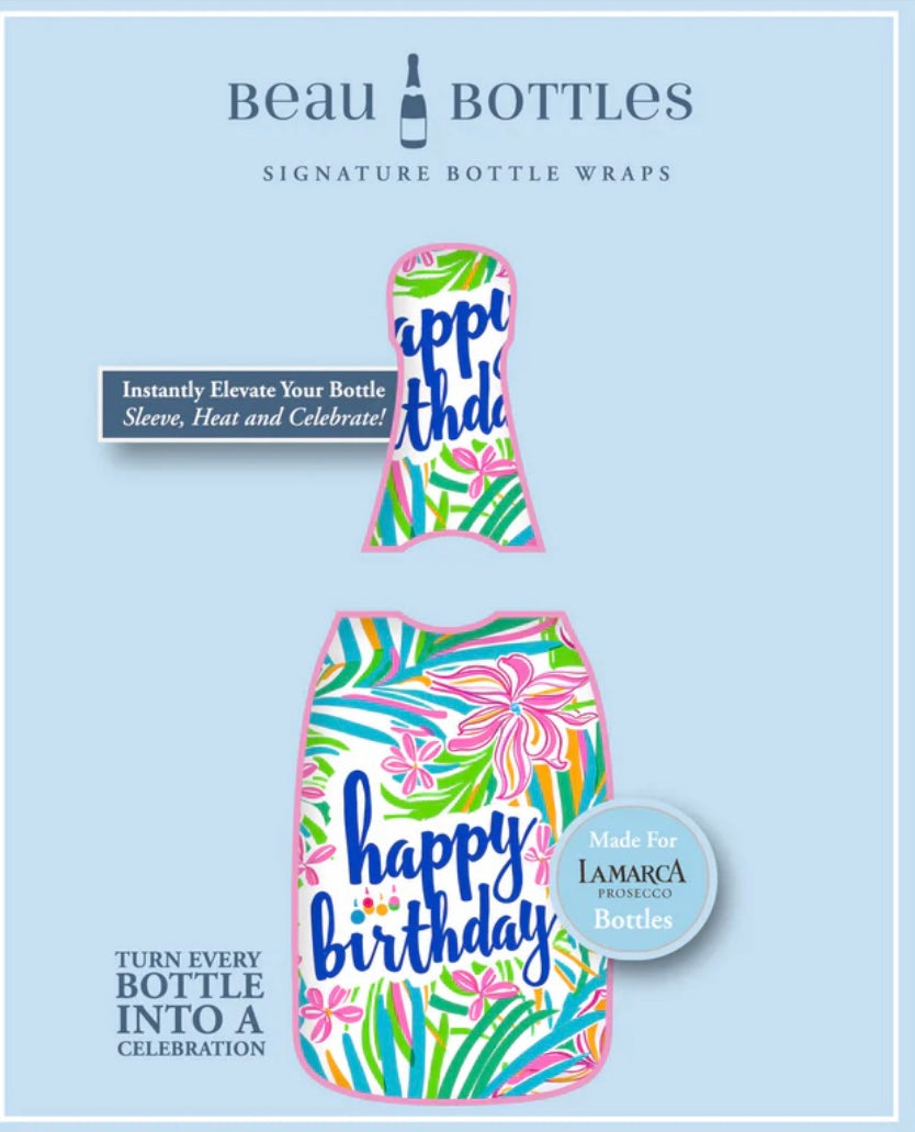 Beau Bottles Happy Birthday Floral- La Marca Edition Champagne Bottle Wrap