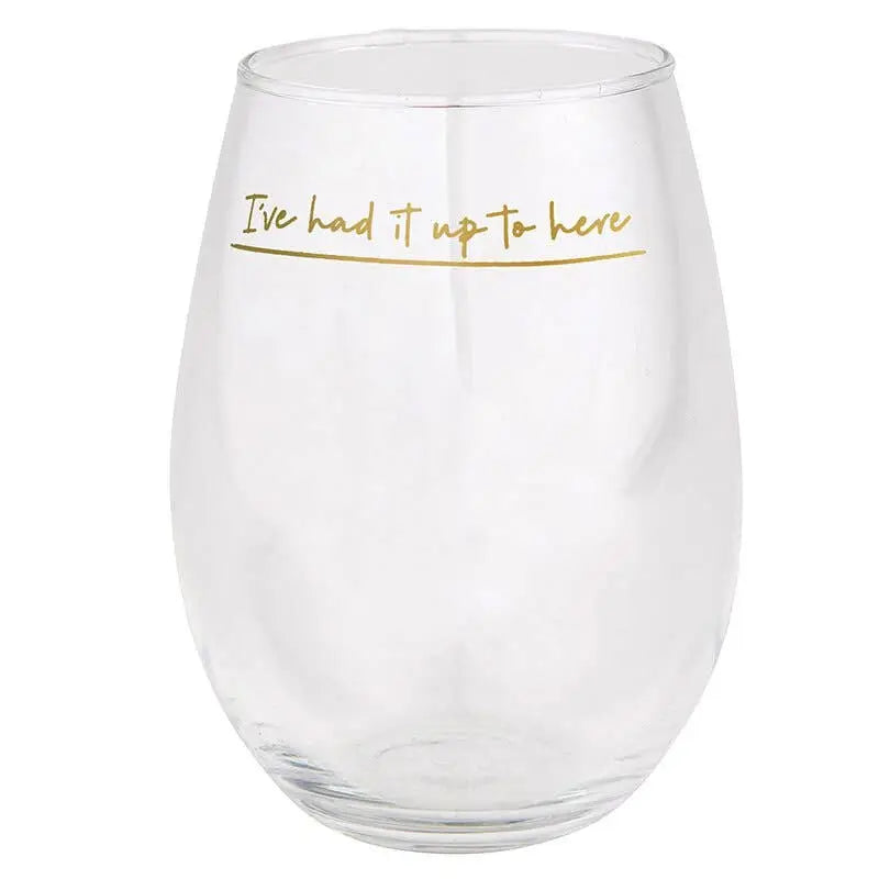 I've Had It Up To Here Jumbo Wine Glasses