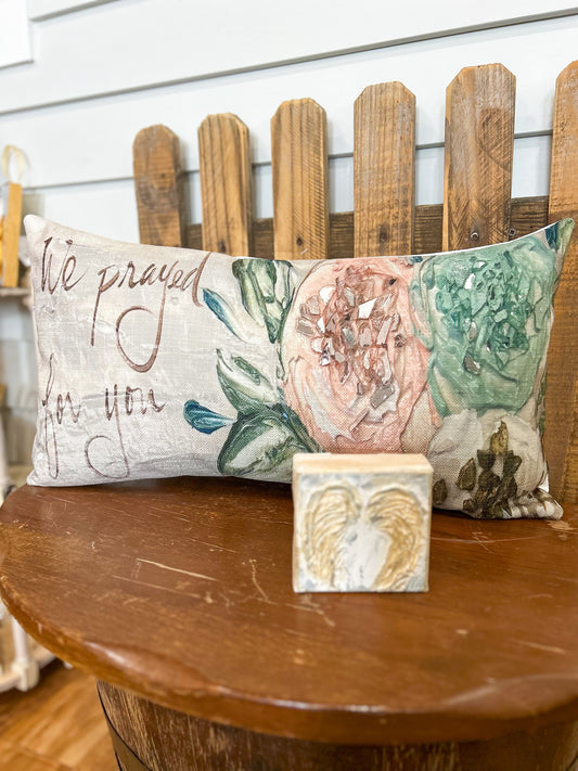 We Prayed for You Pillow