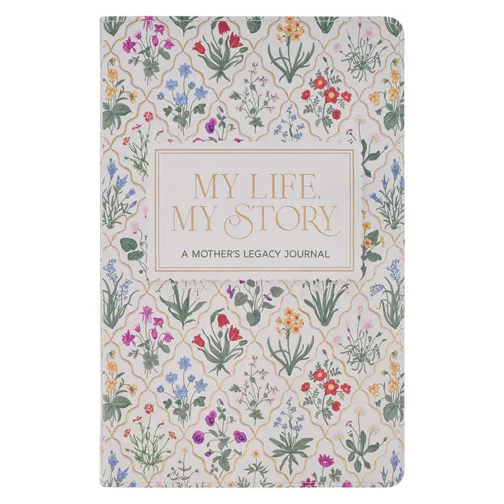 Prompted Journal My Life, My Story A Mother's Legacy Journal