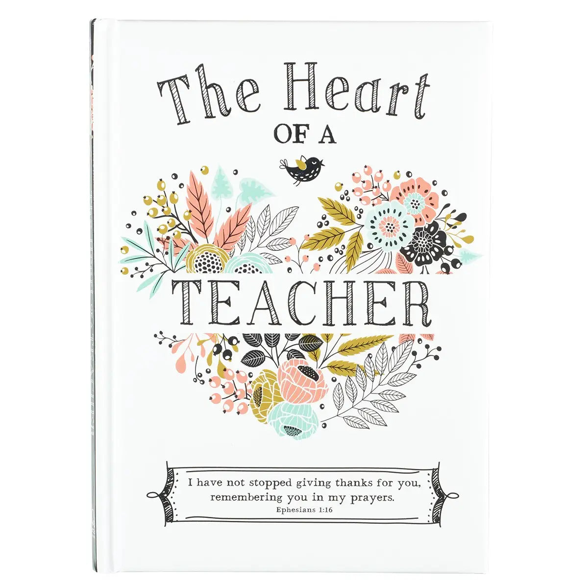 Gift Book Heart of A Teacher Padded Hardcover