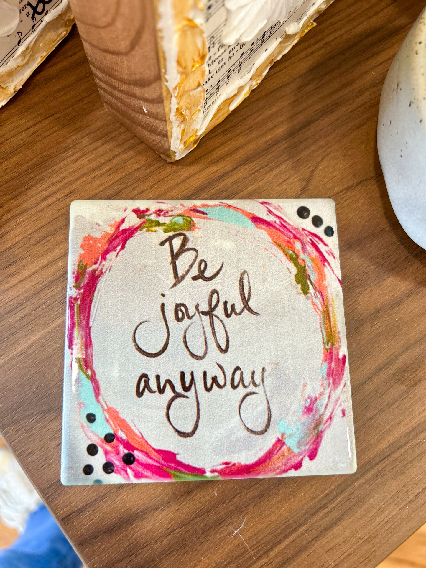 GA Be Joyful Anyway Coaster