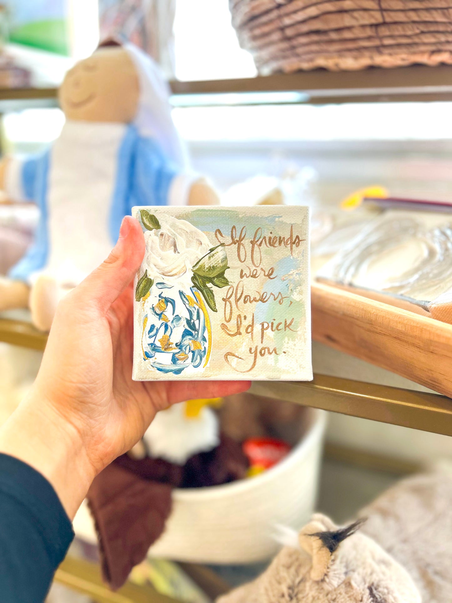 4x4 If Friends Were Flowers, I’d Pick You Canvas Art