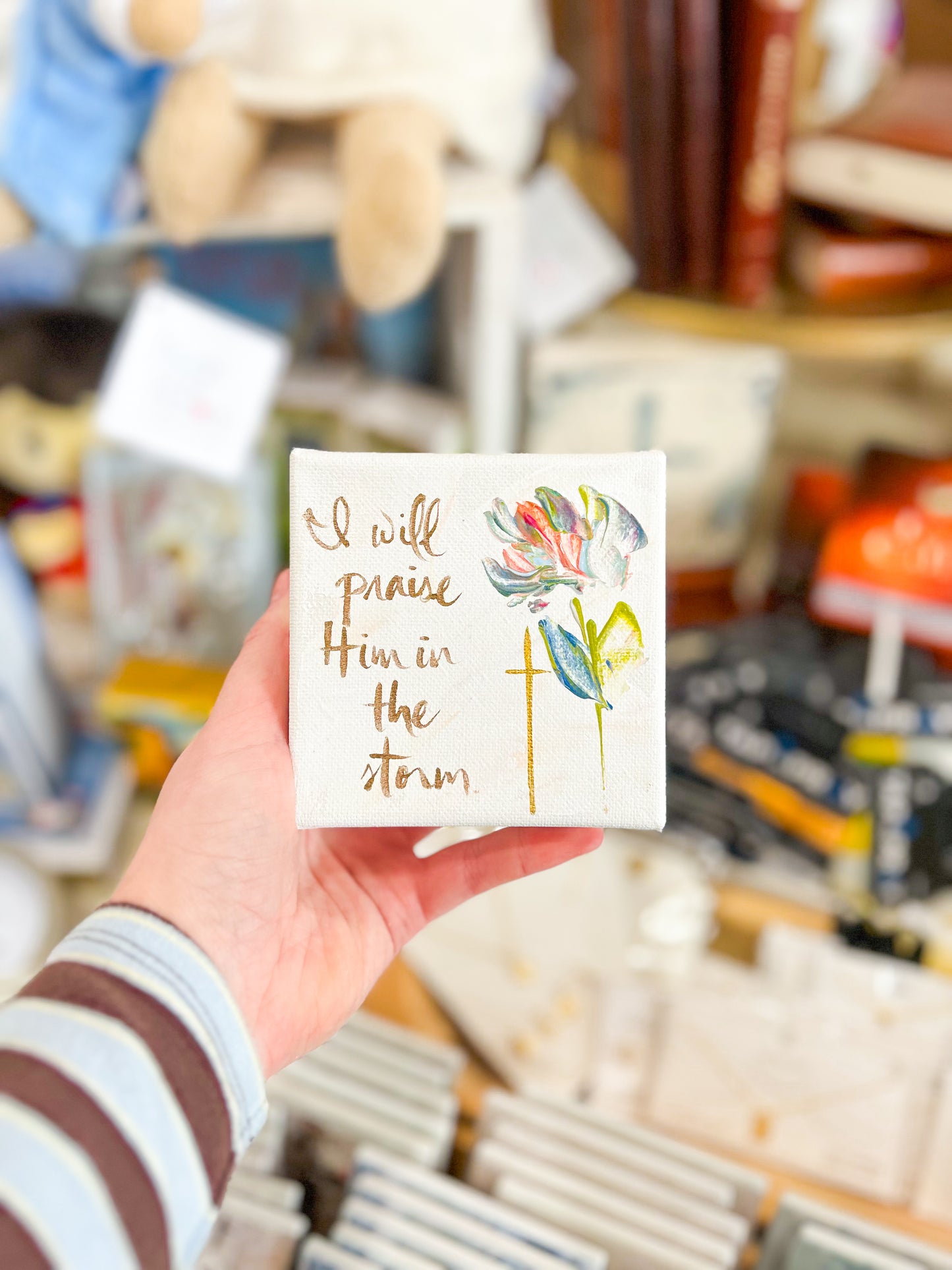 4x4 I Will Praise Him in the Storm with Multi Color Flower Canvas Art