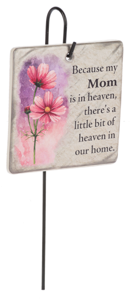 Memorial Plaque Stake- Because My Mom is in Heaven