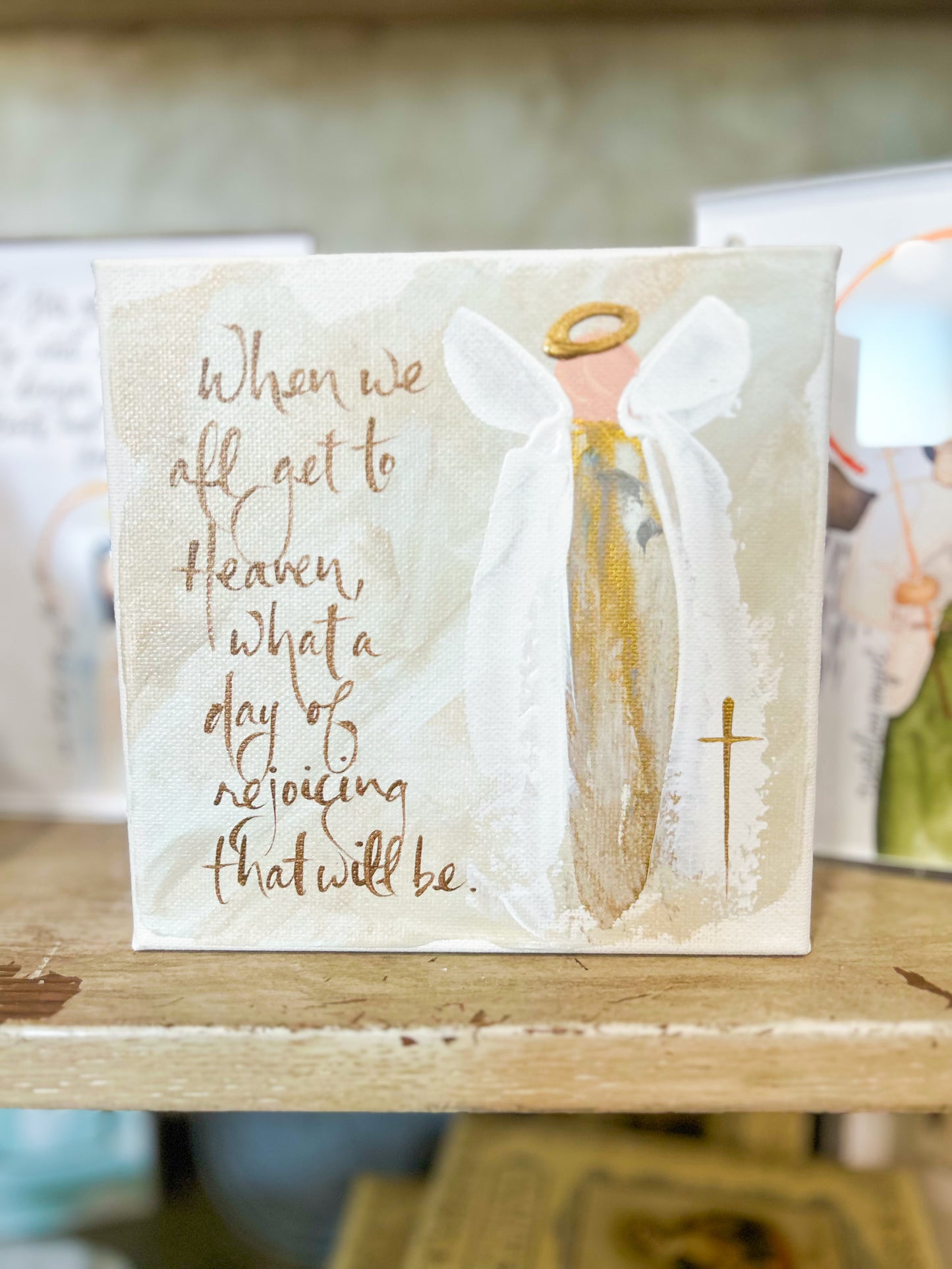 6x6 When We All Get to Heaven — Hand-Painted Art