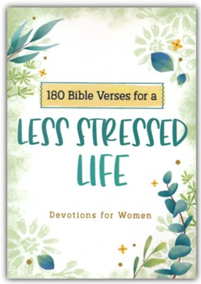 180 Bible Verses for a Less Stressed Life