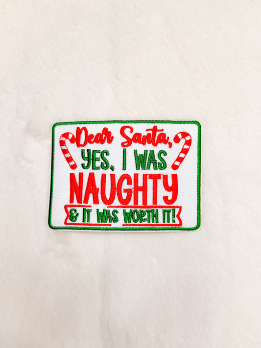 Patch- Dear Santa Yes I was Naughty