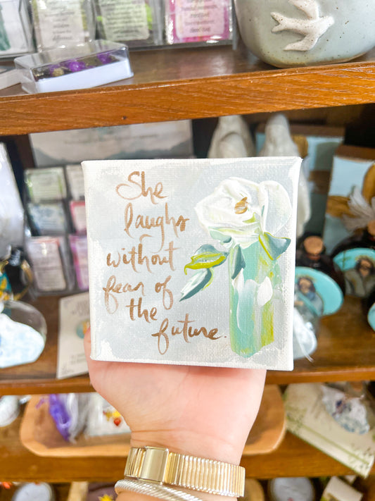 4x4 She Laughs Without Fear of the Future Canvas