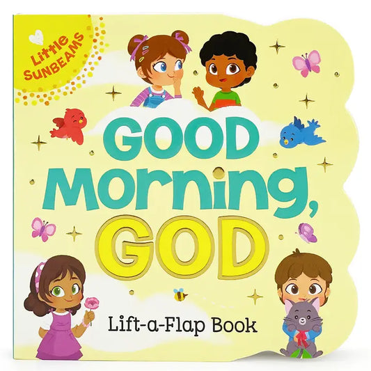 Good Morning God Lift a Flap Book