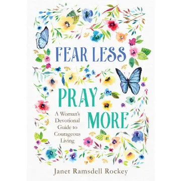 Fear Less Pray More