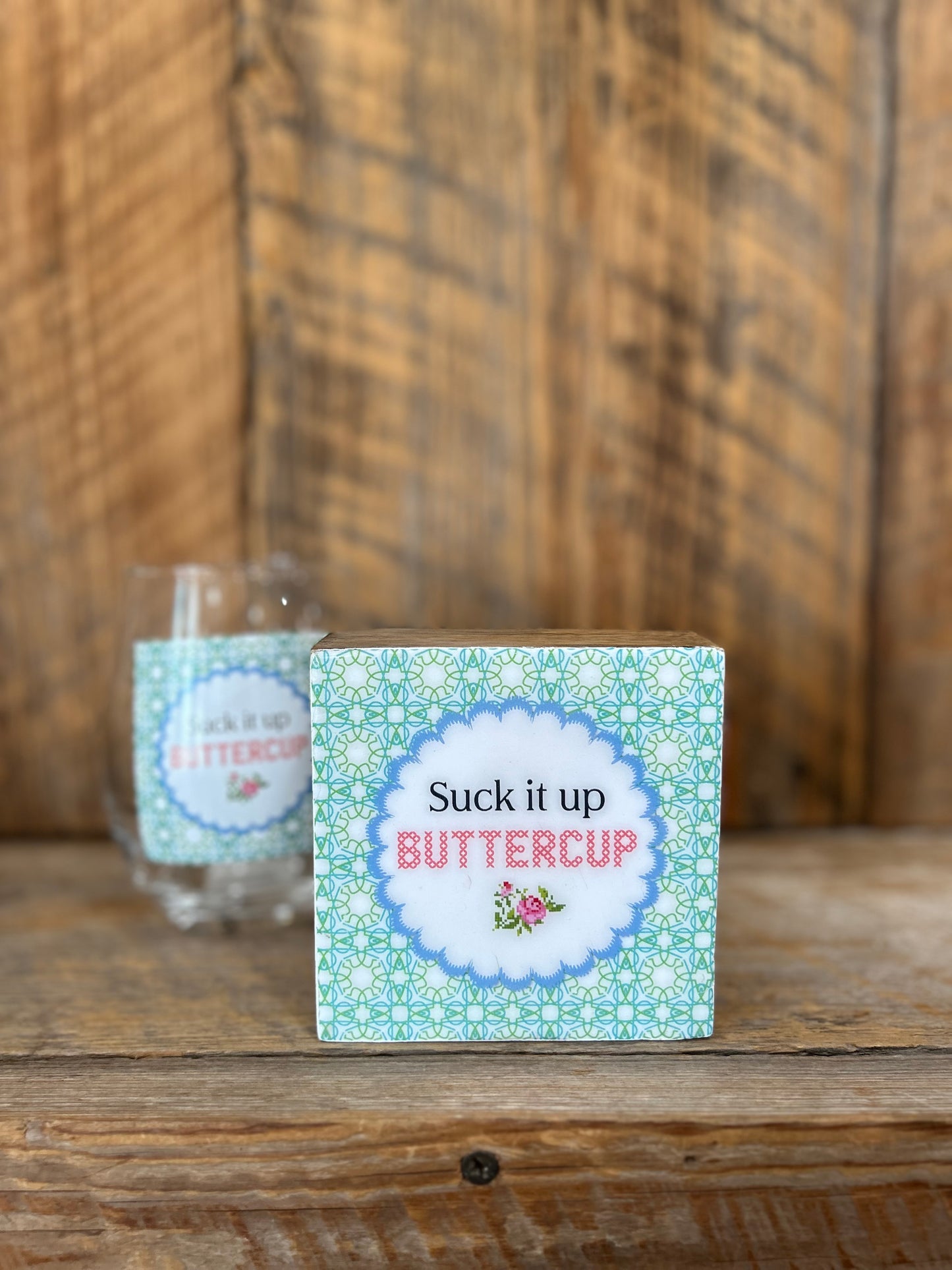 Suck It Up Buttercup Quote Block