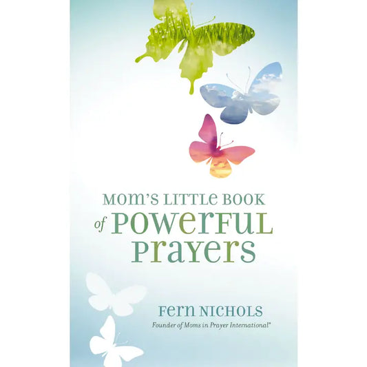 Mom's Little Book of Powerful Prayers