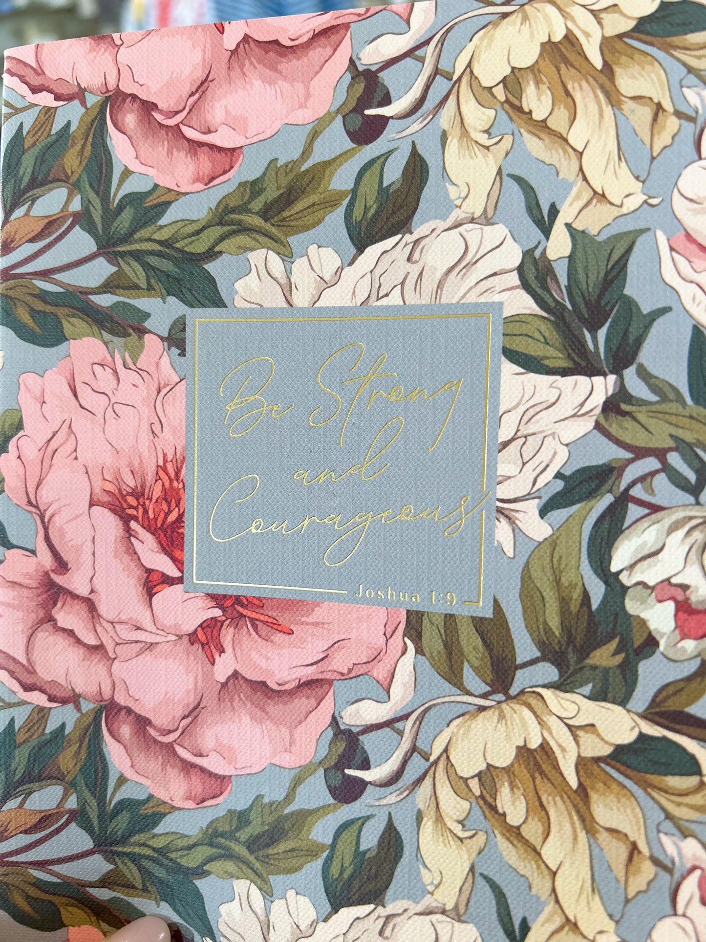 Notebook- Floral Be Strong and Courageous