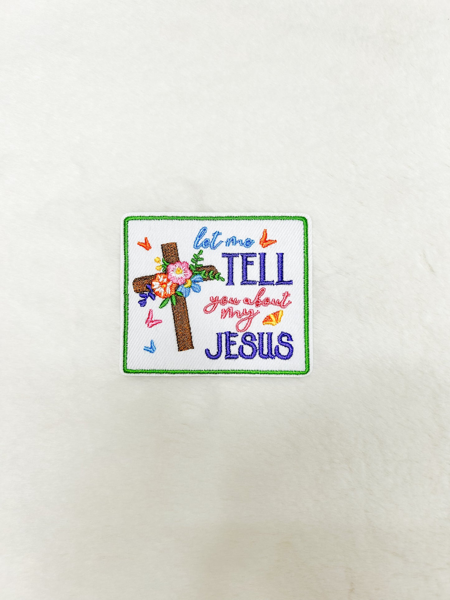 Patch-Let Me Tell You About My Jesus