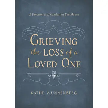 Grieving the Loss of a Loved One Devotional