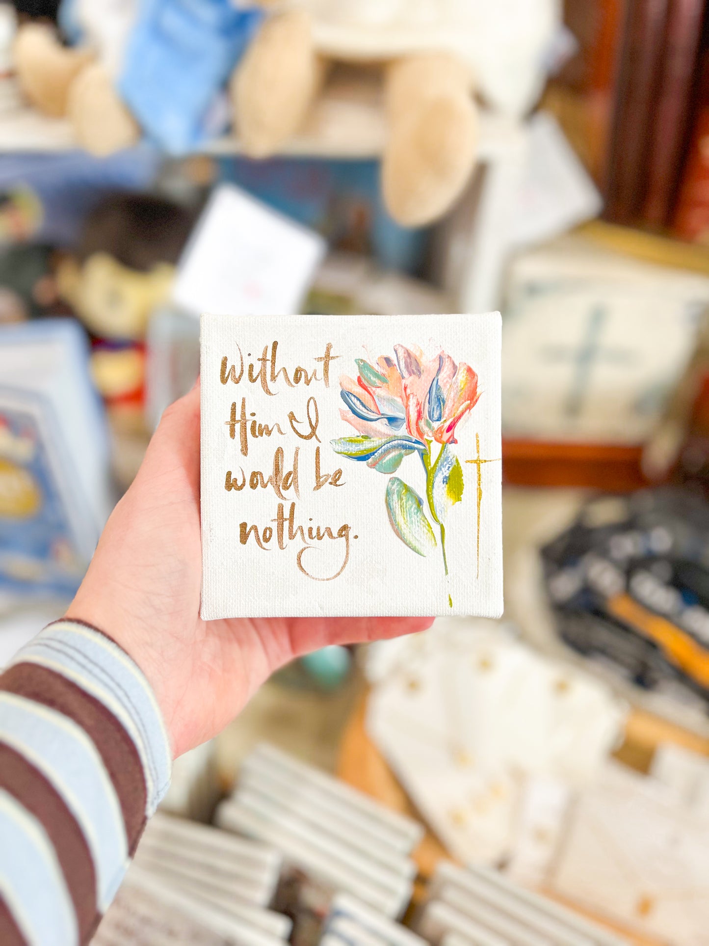 4x4 Without Him I Would Be Nothing with Multi Colored Flower Canvas Art