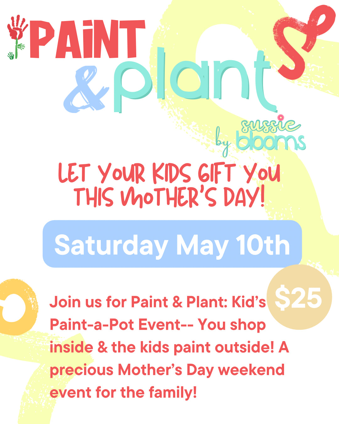 Paint & Plant Kid's Paint a Pot Mother's Day Weekend Event