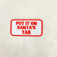 Patch- Put it on Santa's Tab