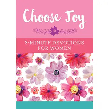 Choose Joy 3-Minute Devotions for Women