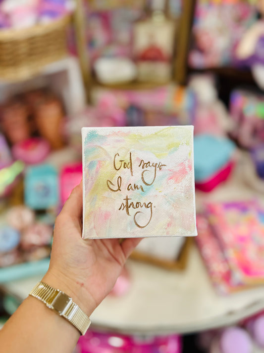4x4 God Says I Am Strong Pastels Canvas Art