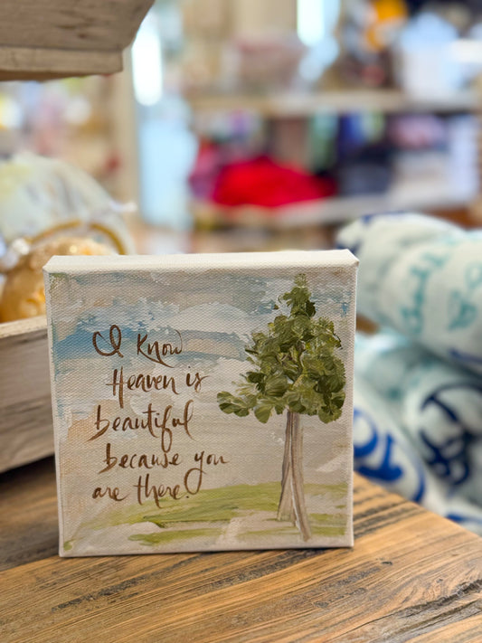 6x6 Heaven Is Beautiful Because You Are There — Hand-Painted Art