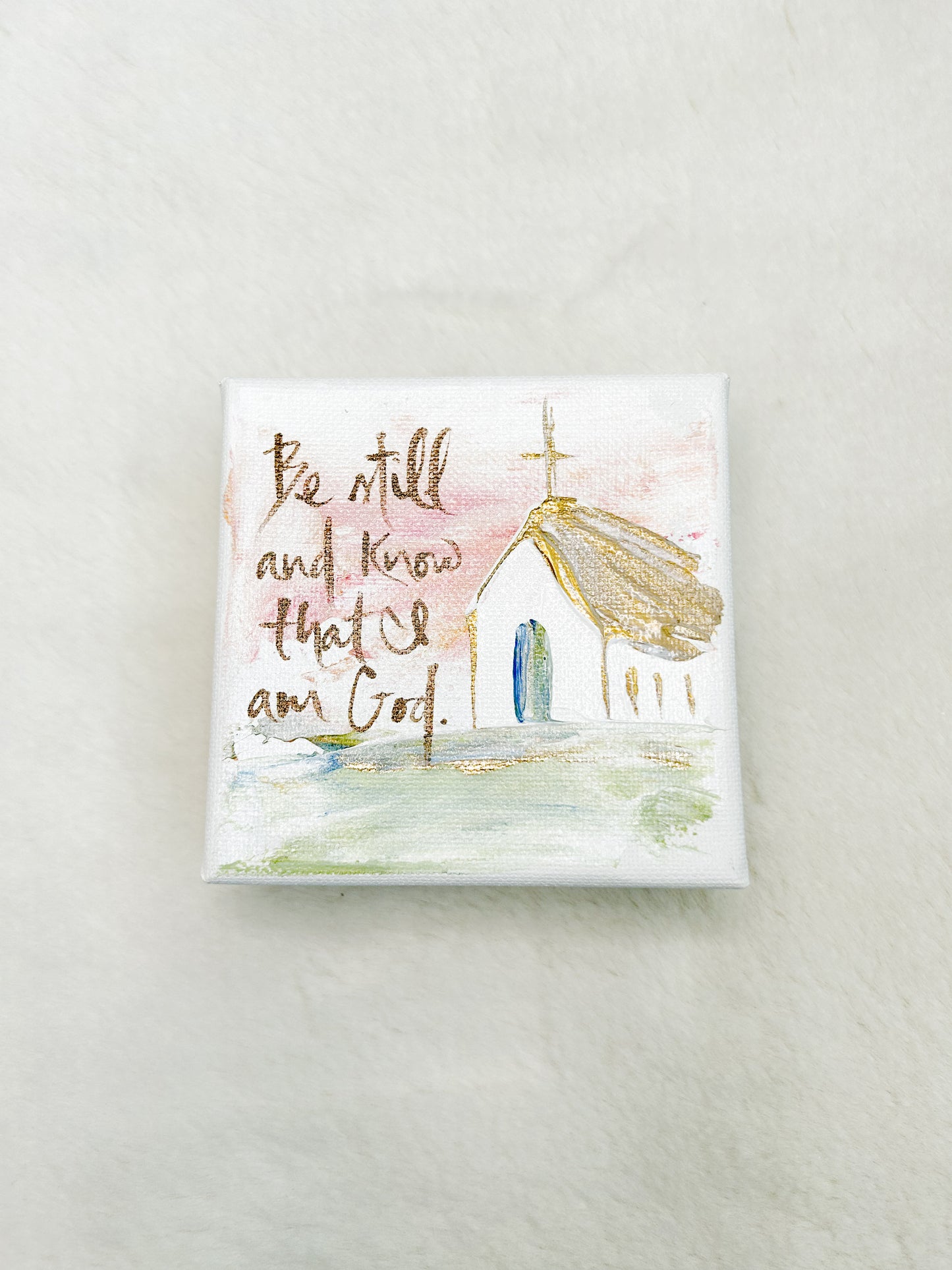 4x4 Be Still and Know That I Am God with Church Canvas Art