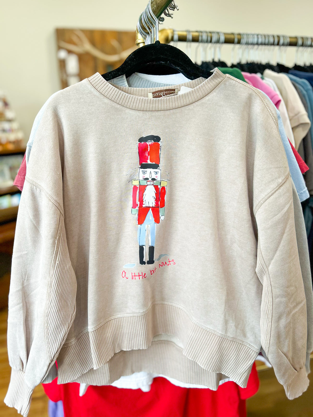 Sample- Ash Mocha Sweatshirt with A Little Bit Nuts Nutcracker Transfer