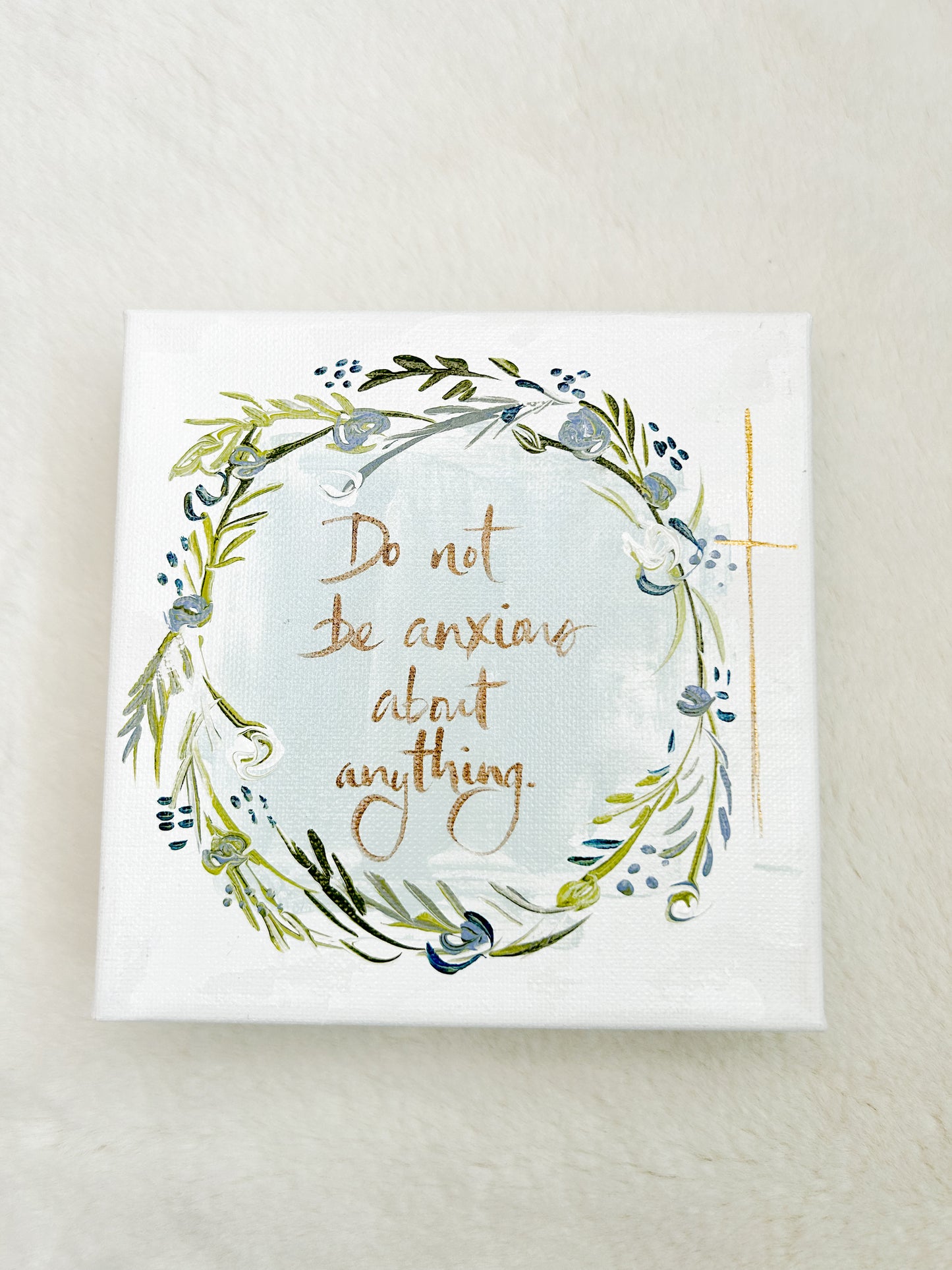 6x6 Do Not Be Anxious Blue Floral Canvas Art
