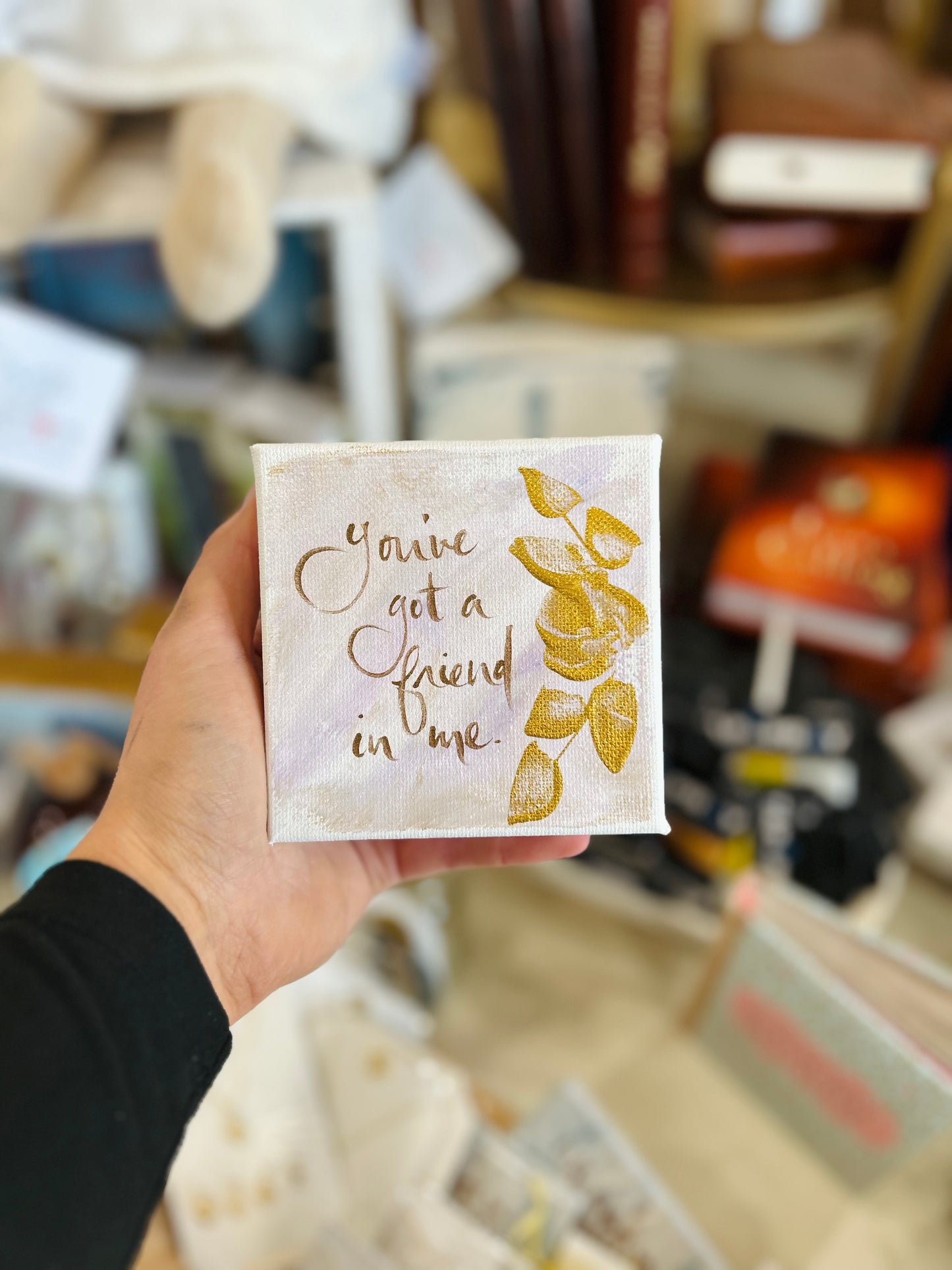 4x4 You’ve Got a Friend in Me with Gold Flower Canvas Art