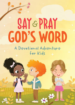 Say & Pray God's Word Kids