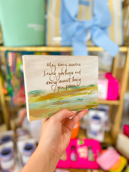 5.5x7.5 May Ever Sunrise Bring You Hope Wooden Art Piece