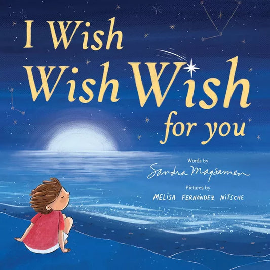 I Wish Wish Wish for You