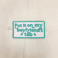 Patch- Put it on My Boyfriends Tab