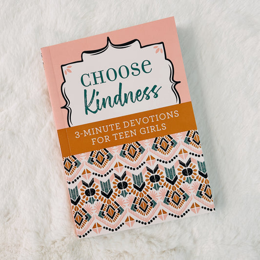 Choose Kindness Devotional for Teen Girls